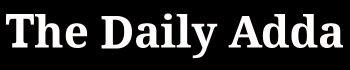 The Daily Adda